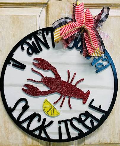 3D crawfish round door hanger w/ Ain’t gonna suck itself
