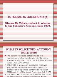 The wordings in s.82(2) lpa 1976 are clear which prohibits any bank account maintained by the solicitor or his firm in connected with his practice to be operated by any unauthorized person. Pp Presentation Q 15 A Solicitor Advocate