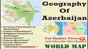 Administrative map of nagorny karabakh (artsakh). Physical Geography Of Azerbaijan Map Of Azerbaijan Youtube