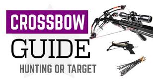 useful crossbow basics for hunters and target shooters