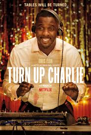 Find where to watch idris elba's latest movies and tv shows Turn Up Charlie Tv Series 2019 Imdb