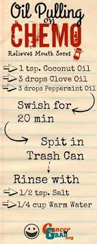 Oil Pulling Chemo No Mouth Sores Mouth Sores Oil Pulling Cancer Help