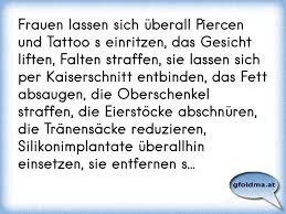 Frauen Lassen Sich Uberall Piercen Und Tattoo S Einritzen Das Gesicht Liften Falten Straffen Sie Lassen Sich Per Kai Osterreichische Spruche Und Zitate