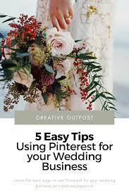 5 Easy Tips For Using Pinterest For Your Wedding Business Wedding Business Wedding Professional Wedding Pinterest