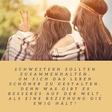 Schwester Spruche Schwesternliebe Ewigkeit Schwester Spruche Spruche Geschwisterliebe Schwester Zitate