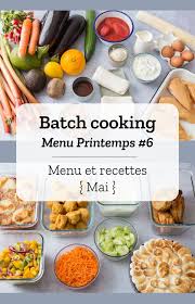 Batch Cooking Printemps 6 Semaine Du 29 Avril Au 3 Mai 2019 Repas Prepares A L Avance Recettes De Cuisine Preparation De Repas Vegetarien