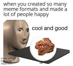Cool And Good Memes