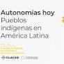 Boletín #15 Autonomías hoy. Pueblos indígenas en América Latina