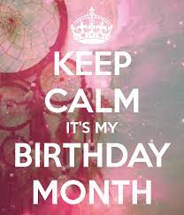 Maybe you would like to learn more about one of these? Keep Calm It S My Birthday Month Calm Quotes Keep Calm Calm