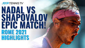 The spaniard has also won the duo's only prior meeting on clay; Epic Dramatic Battle Between Rafa Nadal And Denis Shapovalov In Rome Youtube