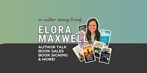 Meet Author Elora Maxwell with Friends of the Library