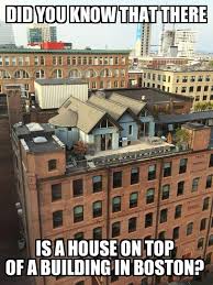 The House On The Roof Boston Building Massachusetts Memes Boston Strong