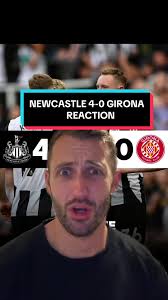 Newcastle 4-0 Girona Reaction