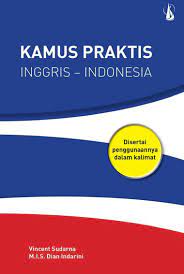 Yuk kita cari tahu bedanya! Kamus Praktis Inggris Indonesia Disertai Penggunaannya Dalam Kalimat Book By Vincent Sudarna M I S Dian Indarini Gramedia Digital