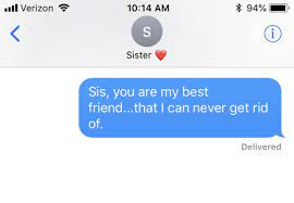 Click here to upload your quotes. Funny Sister Quotes To Text Your Sister Right Now Reader S Digest