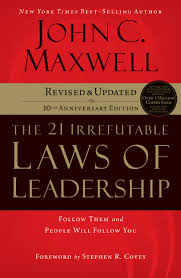 The 21 Irrefutable Laws Of Leadership Follow Them And People Will Follow You 10th Anniversary Edition Maxwell John C Maxwell John C 9781480554030 Amazon Com Books