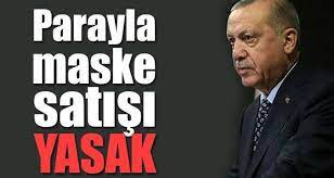 Cumhurbaskani Erdogan Parayla Maske Satisi Yasaktir 2020 Maskeler Para Sinema
