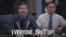 Share your media as gif or mp4 and have it link back to you! Everyone Shut Up Gifs Tenor