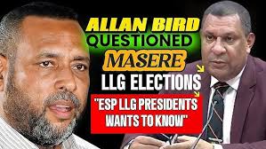 ALLAN BIRD: QUESTIONED RICHARD MASERE ABOUT LLG ELECTIONS 2025