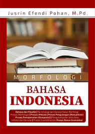 Struktur sintaksis, dan kemampuan memahami fitur semantis. Buku Morfologi Bahasa Indonesia Penerbit Buku Deepublish