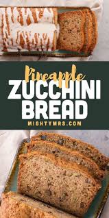 Pineapple Zucchini Bread Mighty Mrs Recipe In 2020 Recipes Dessert Toppings Bread Recipes Homemade