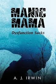 Manic Mama: Dysfunction Sucks