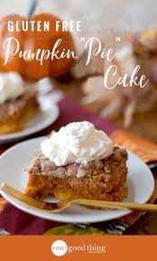 Better Than Pumpkin Pie Cake Gluten Free Recipe Gluten Free Pumpkin Pie Gluten Free Pumpkin Pumpkin Pie Cake
