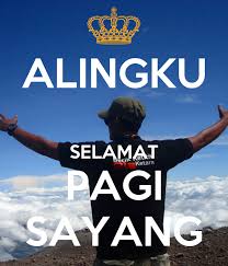 Download video lagu selamat pagi sayang. Alingku Selamat Pagi Sayang Poster R Y Keep Calm O Matic