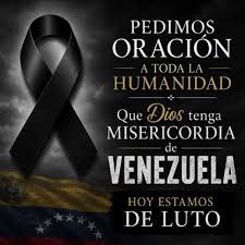 🖤🇻🇪 VENEZUELA ESTÁ DE LUTO 🇻🇪🖤 Hoy elevamos una oración por nuestros  hermanos venezolanos y por todas las familias que atraviesan momentos de  dolor, angustia e incertidumbre. Pedimos a Dios que extienda