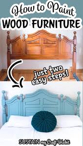 Which one do you favor? How To Paint Wood Furniture The Easy Way Beachy Painted Headboard Sustain My Craft Habit