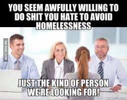 Why Do You Want To Work Here Work Humor Funny Quotes Best Funny Pictures