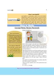 The original system of numerals used in the classical era was altered slightly in the middle ages, resulting in the numeral. Maths Concept Notes For Class 4 Roman Numerals
