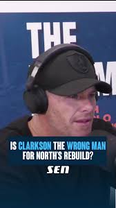 Alistair Clarkson Rage North V Brisbane