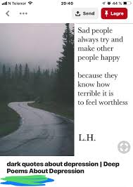 My gf qnd i did depression test recently (our friend needed it for college) and i was shocked that she selected i guess i forgot that people with depression can get better, or have less sevire symptoms. Tag Dark Quotes About Depression Im14andthisisdeep