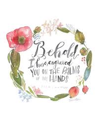 I Have Carved You In The Palm Of My Hand Behold I Have Engraved You Floral Watercolor Instant Etsy In 2020 Watercolor Hand Lettering Floral Watercolor Digital Art Prints