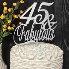 Glamorous Birthday Cakes For 40 Year Old Woman 45th Cake Topper 45 Fabulous Cake Topper 45th Birthday Etsy Birthday Cake Toppers 45th Birthday Anniversary Cake