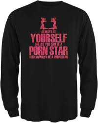 Always Be Yourself Porn Star Black Adult Long Sleeve T