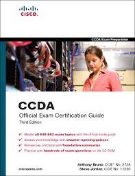 The ccna certification is a cisco certification that tests and validates your. Ccda Official Exam Certification Guide Exam 640 863 3rd Edition Cisco Press