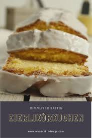 Eierlikorkuchen Aus Der Kastenform Einfach Schnell Und Supersaftig Eierlikorkuchen Kastenkuchen Rezept Kuchen Rezepte Einfach