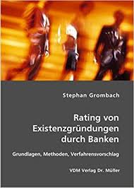 Dbrs's credit rating for netherlands is aaa with stable outlook. Rating Von Existenzgrundungen Durch Banken Grundlagen Methoden Grombach Stephan Amazon De Bucher
