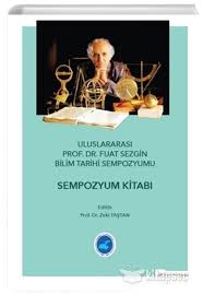 Prof dr fuat sezgin gençlik kütüphanesi prof dr aziz sancar etiketli haberler. Uluslararasi Prof Dr Fuat Sezgin Bilim Tarihi Sempozyumu Zeki Tastan Hiperlink Yayinlari 9786052814284