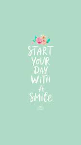 Start Ur Day With A Smile Happy Quotes Smile Wallpaper Quotes Smile Quotes