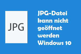 Paintshop pro 18 meldet sich mit datei kann nicht geöffnet werden. 11 Fixes Jpg Dateien Konnen In Windows 10 Nicht Geoffnet Werden