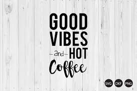 Free Free 226 Good Coffee Svg SVG PNG EPS DXF File