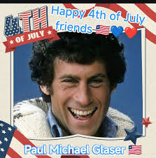 Enjoy this beautiful United States Independence Day, July  4th🇱🇷❤️💙🇱🇷🎆🎇 Paul Michael Glaser