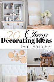 Cheap Decorating Ideas That Look Chic Cheap Decor Cheap Diy Home Decor Home Decor