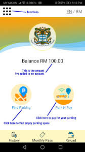 We have a similar app here in the klang valley, the smart selangor parking app. Parking In Penang Using Penang Smart Parking App