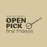 Open Pick Night — Bread Bar