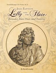 Check spelling or type a new query. Jean Baptiste Lully And The Flute Recorder Voice Flute And Traverso French Baroque Flute Series Band 2 Lasocki David Amazon De Bucher