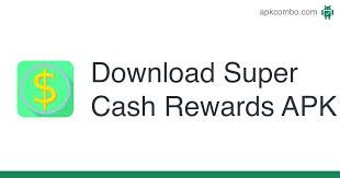 Sé el primero en dejar tu opinión! Super Cash Rewards Apk 1 1 9 Android App Download